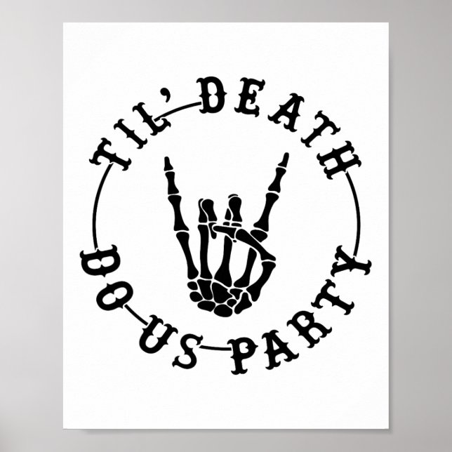 Affiche Jusqu'à la mort Fêtons-nous Squelette Main Gothiqu (Devant)