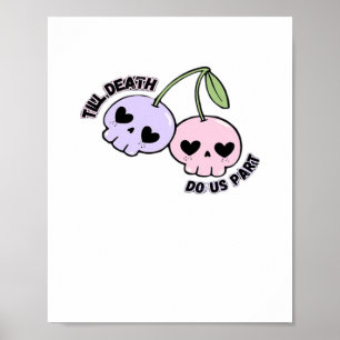 Affiche Jusqu'À La Mort Nous Part - Gote Goth Crâne Design
