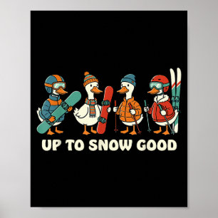 Affiche Jusqu'à Neige Bon Drôle Oie Ski Snowboard Pu