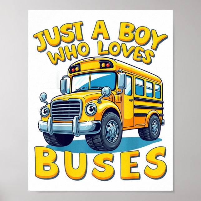 Affiche Just A Boy Who Loves Buses School Bus Lover Kids B (Devant)