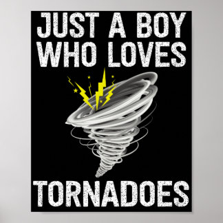 Affiche Just a boy who loves tornadoes lightening