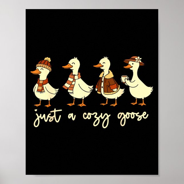 Affiche Just A Cozy Goose Funny Meme Thanksgiving Autumn F (Devant)