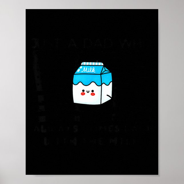 Affiche Just A Dad Who Always Comes Back With The Milk Fat (Devant)