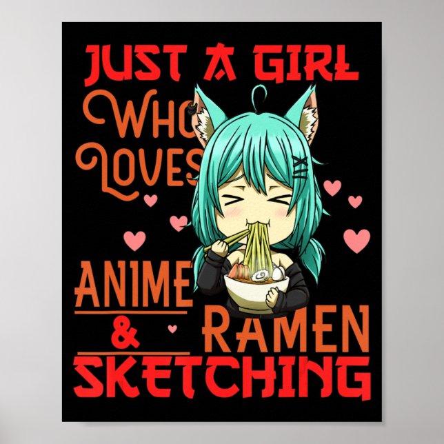 Affiche Just A Girl Who Loves Anime and Ramen Sketching Ja (Devant)