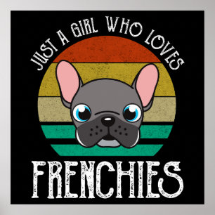 Affiche Just A Girl Who Loves Frenchies