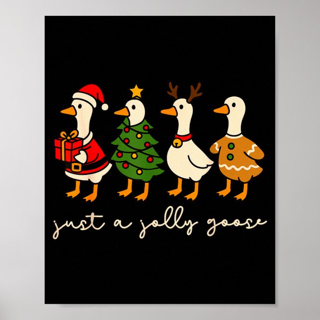 Affiche Just A Jolly Goose Christmas Silly Goose Funny Xma (Devant)