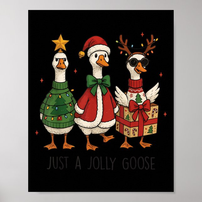 Affiche Just A Jolly Goose Xmas Merry Christmas Funny  (Devant)