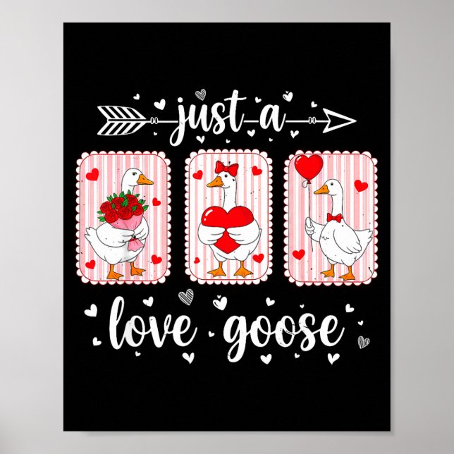 Affiche Just A Love Goose Funny Valentine Cute Goose For W (Devant)