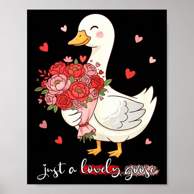 Affiche Just A Lovely Goose Bouquet Roses Floral Valentine (Devant)
