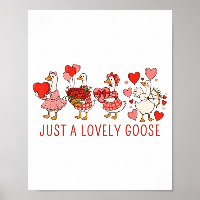 Affiche Just A Lovely Goose Valentines Day Cute Heart Goos (Devant)