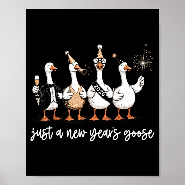 Affiche Just A New Year Goose 2026 Happy 2026 New Years  (Devant)