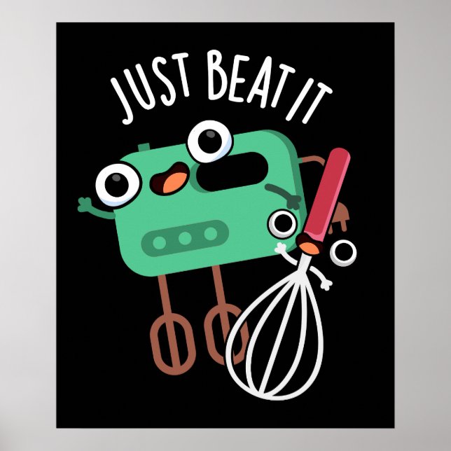 Affiche Just Beat It Funny Baking Pun Dark BG (Devant)