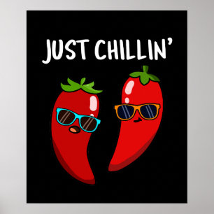 Affiche Just Chillin Funny Chilli Peppers Pun Dark BG