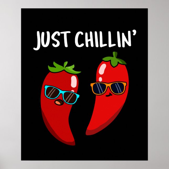 Affiche Just Chillin Funny Chilli Peppers Pun Dark BG (Devant)
