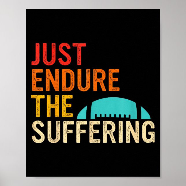 Affiche Just Endure The Suffering Retro Vintage  (Devant)