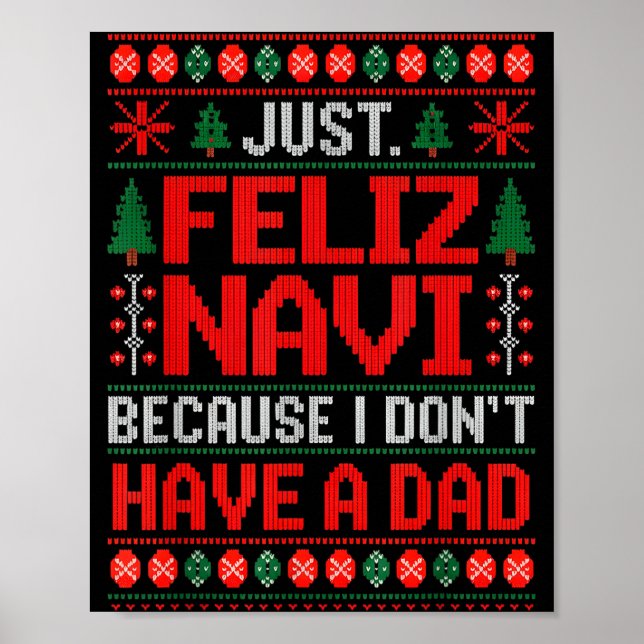 Affiche Just Feliz Navi Because I Do Not Have A Dad Ugly S (Devant)