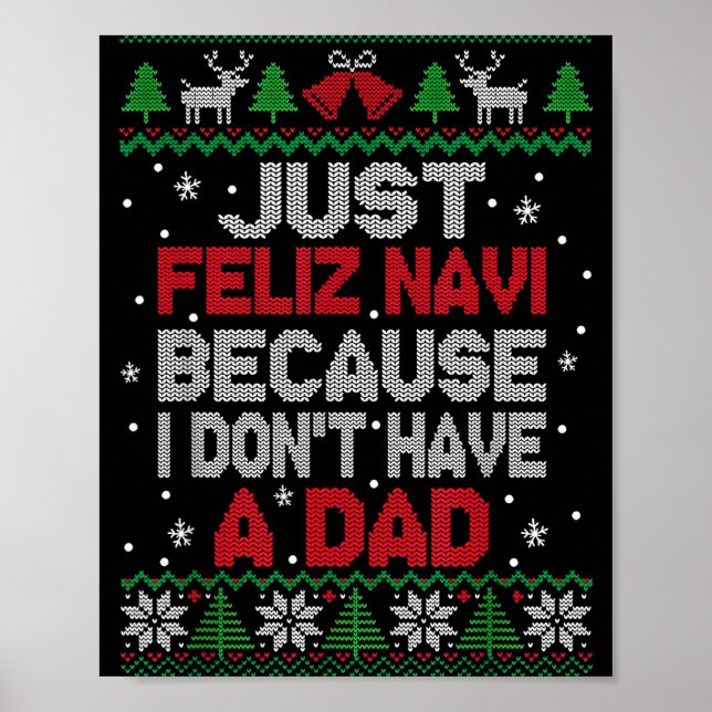 Affiche Just Feliz Navi Because I Don't Have A Dad Ugly Xm (Devant)