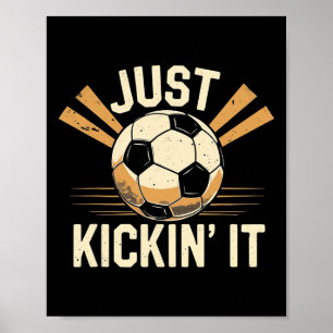 Affiche Just Kickin' It Soccer Drôle de joueur de football
