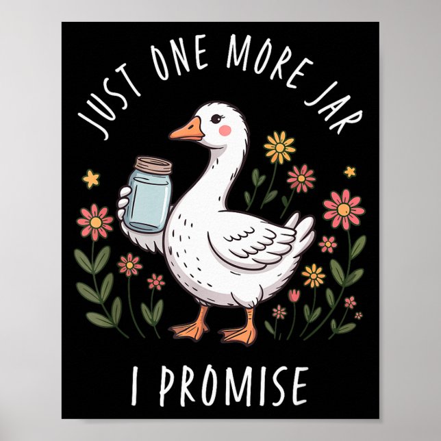 Affiche Just One More Jar Funny Goose Canning  (Devant)