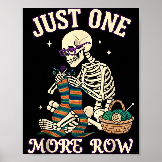 Affiche Just One More Row Crochet Skeleton Crocheting Knit (Devant)