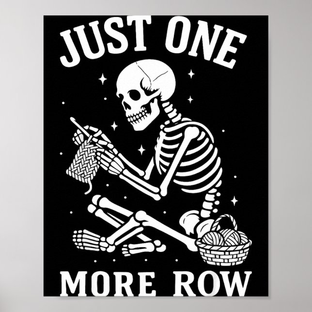 Affiche Just One More Row Crochet Skeleton Crocheting Knit (Devant)