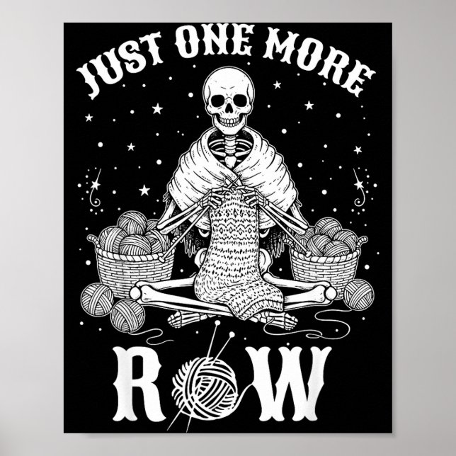 Affiche Just One More Row Crochet Skeleton Crocheting Knit (Devant)