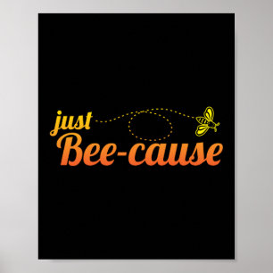 Affiche Juste Abeille-Cause Abeille Miel Abeille Pun