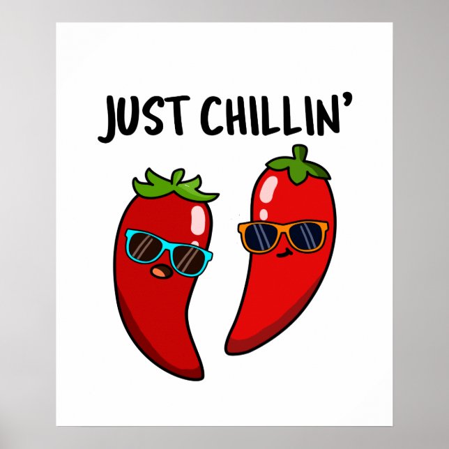 Affiche Juste Chillin Funny Red Hot Chili Peppers Pun (Devant)
