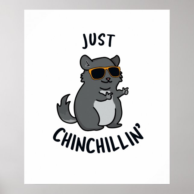 Affiche Juste Chin-Chillin Funny Chinchilla Pun (Devant)