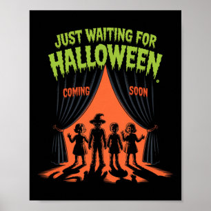 Affiche Juste En Attente D'Halloween Drôle Citation D'Hall