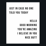 Affiche Juste En Coque, Personne Ne Vous A Dit Aujourd'Hui<br><div class="desc">Juste En Coque Personne Ne Vous A Dit Aujourd'Hui Bonjour Bonjour Bonjour Bonjour Bonjour Bonjour Vous êtes Extraordinaire Je Crois En Vous Nice Mais Minimal</div>