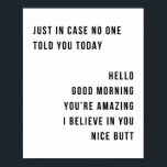 Affiche Juste En Coque, Personne Ne Vous A Dit Aujourd'Hui<br><div class="desc">Juste En Coque Personne Ne Vous A Dit Aujourd'Hui Bonjour Bonjour Bonjour Bonjour Bonjour Bonjour Vous êtes Extraordinaire Je Crois En Vous Nice Mais Minimal</div>