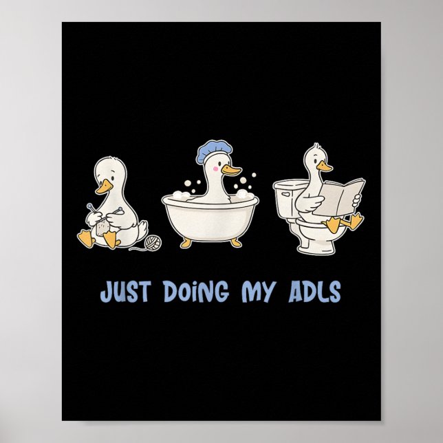 Affiche Juste Faire Mes Adls Drôle Oie Silly, Professionne (Devant)