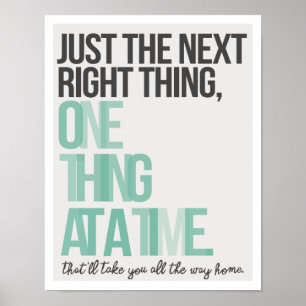 Affiche Juste la prochaine chose droite 11"x14" Art Print