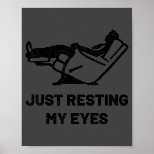 Affiche Juste me reposer les yeux Drôle de fauteuil inclin