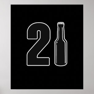 Affiche Juste Turned 21 Bière Bottle 21ème Anniversaire