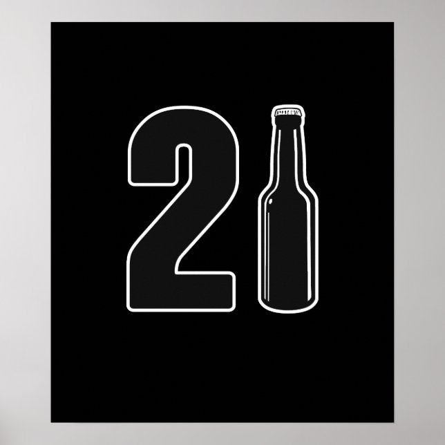 Affiche Juste Turned 21 Bière Bottle 21ème Anniversaire (Devant)