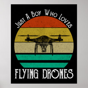 Affiche Juste Un Garçon Qui Aime Flying Drones