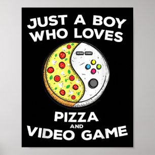 Affiche Juste Un Garçon Qui Aime La Pizza Et Le Jeu Vidéo