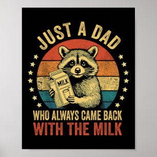 Affiche Juste un papa qui est toujours revenu avec le lait