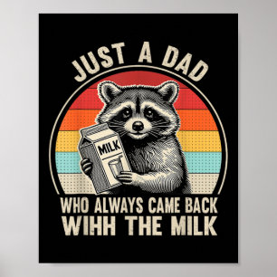 Affiche Juste un papa qui est toujours revenu avec le lait