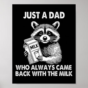 Affiche Juste un papa qui revient toujours avec le lait Pa