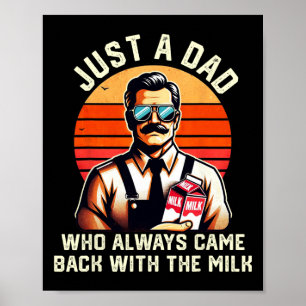 Affiche Juste un papa qui revient toujours avec le lait pè