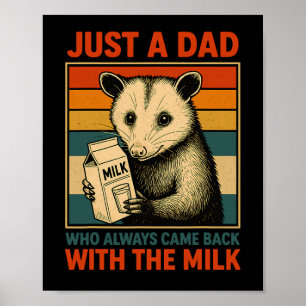 Affiche Juste un papa qui revient toujours avec le lait pè