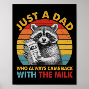 Affiche Juste un papa qui revient toujours avec le lait pè