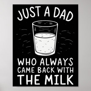 Affiche Juste un papa qui revient toujours avec le lait pè