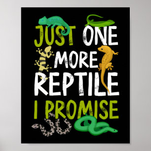 Affiche Juste Un Reptile De Plus Je Promets Snake Lizard G