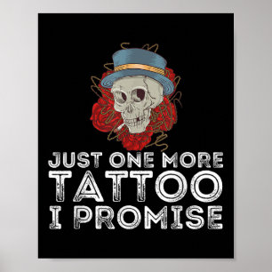 Affiche Juste Un Tatouage De Plus Je Promets - Tatouage Et