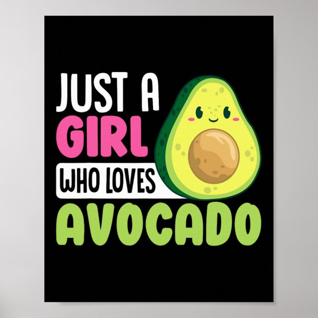 Affiche Juste une fille qui aime Avocado Drôle Nourriture  (Devant)