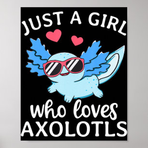 Affiche Juste Une Fille Qui Aime Axolotls Mignonne Kawaii